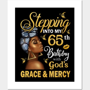 Stepping Into My 65th Birthday With God's Grace & Mercy Bday Posters and Art